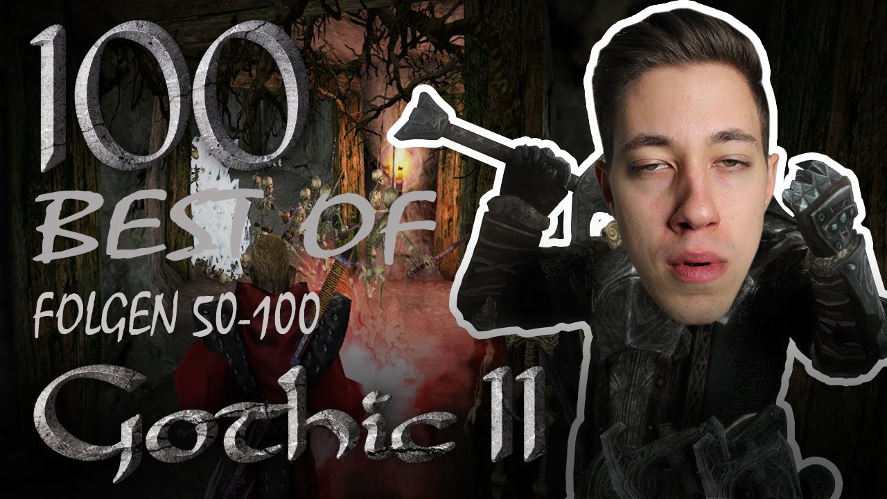 [BEST OF] HandOfBlood - Gothic 2 Part #2 (Folgen 50-100)