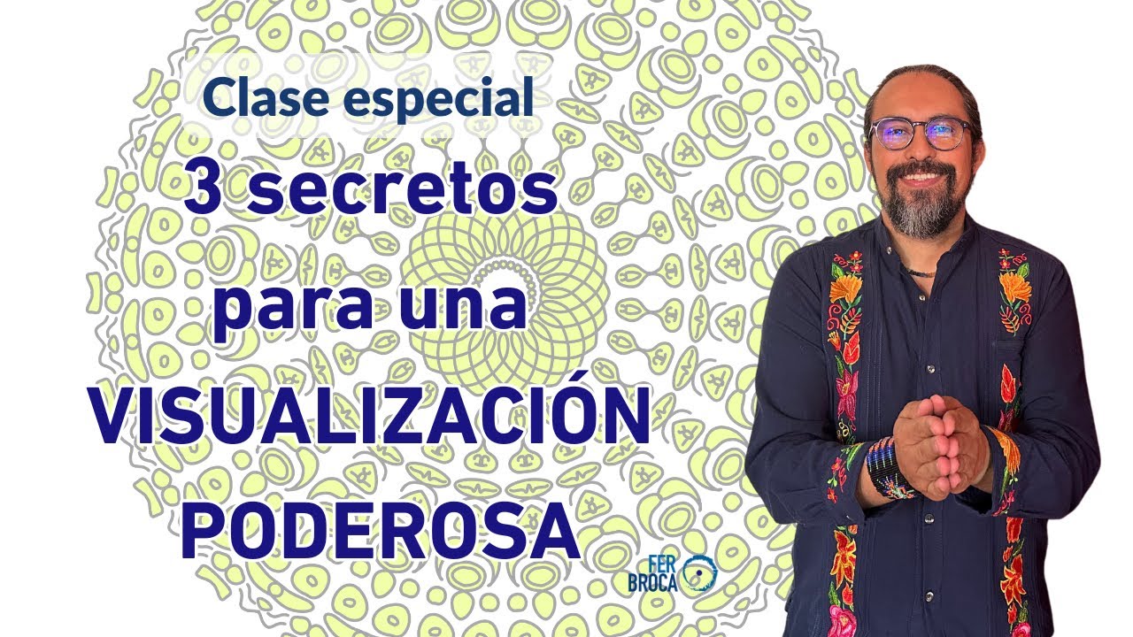 3 secretos para una visualización poderosa