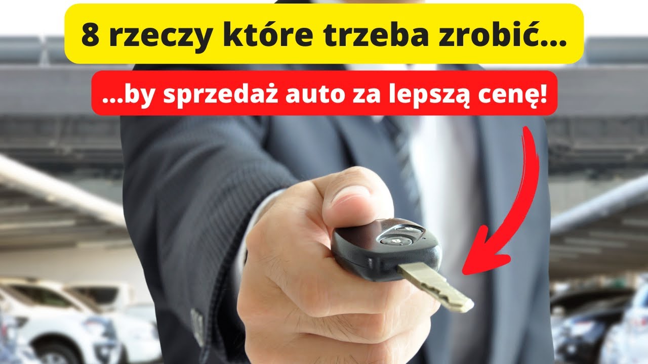O tych 8 rzeczach musisz pamiętać przy sprzedaży auta używanego!