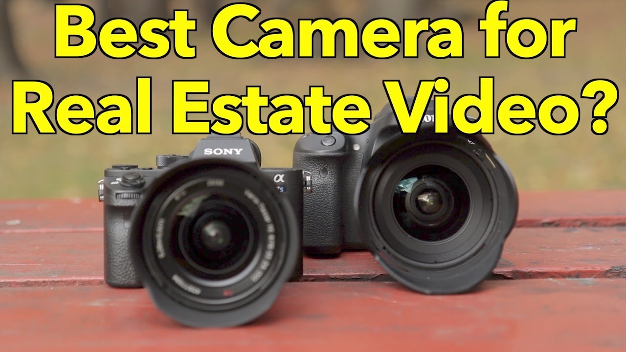 Best Camera for Shooting Real Estate Video?