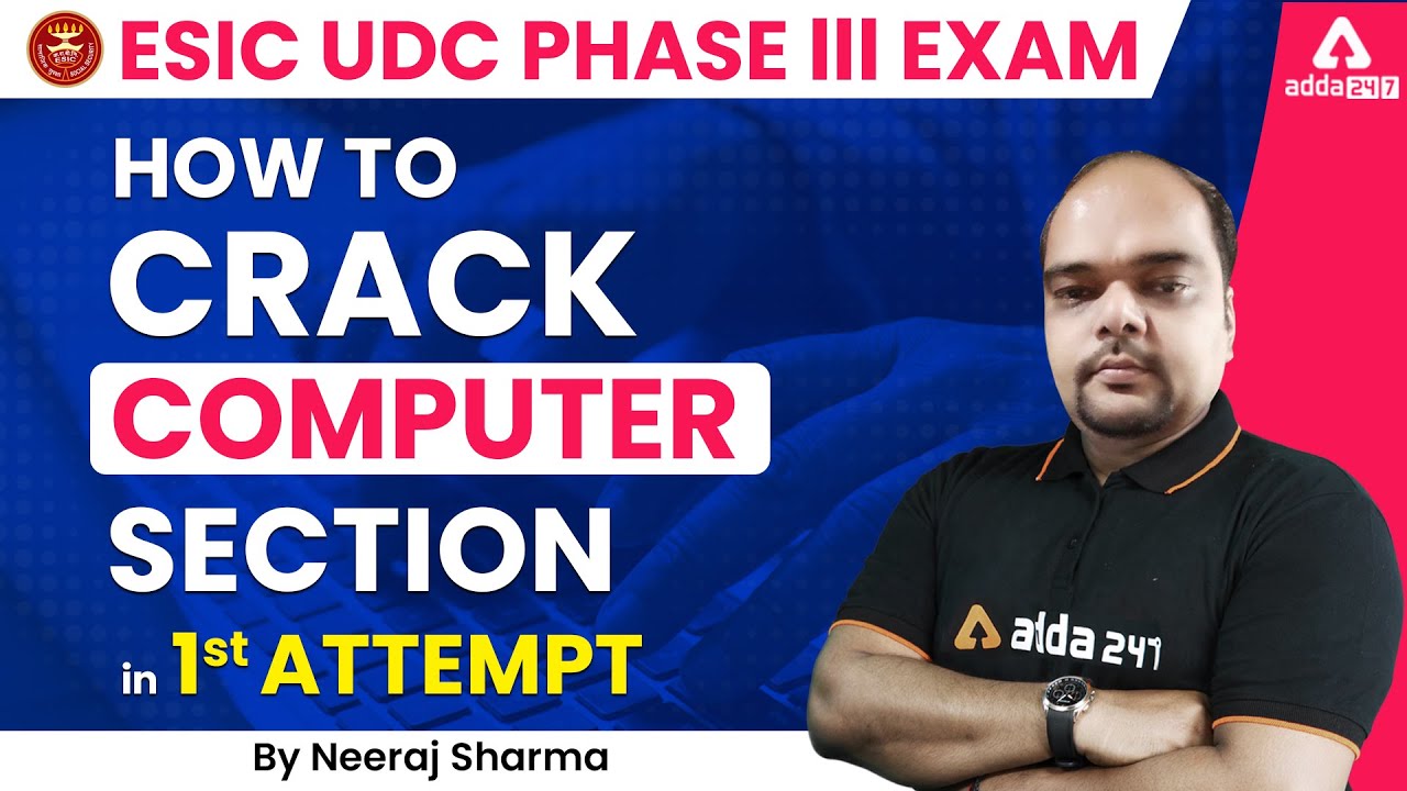 How to Crack Computer Section in 1st Attempt for ESIC UDC PHASE ll Exam by Neeraj Sharma