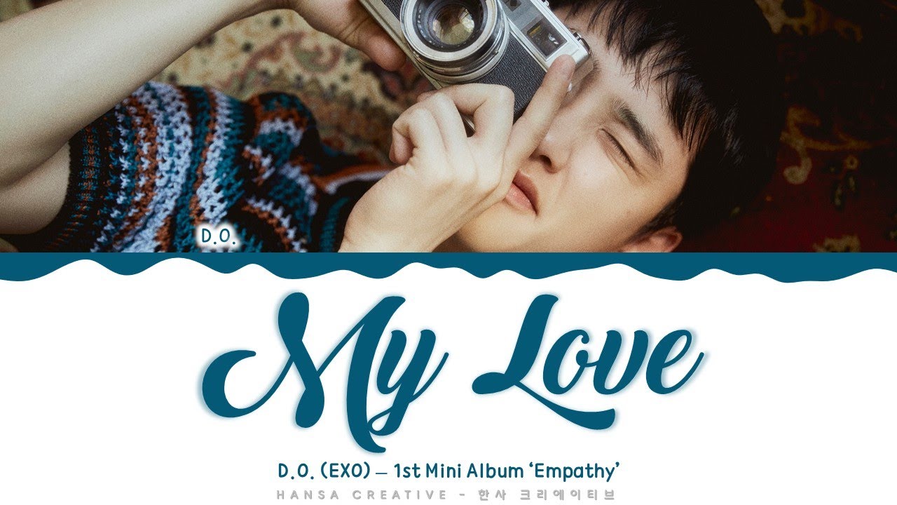 D.O. (EXO) - 'My Love' Lyrics Color Coded (Han/Rom/Eng) | @HansaGame