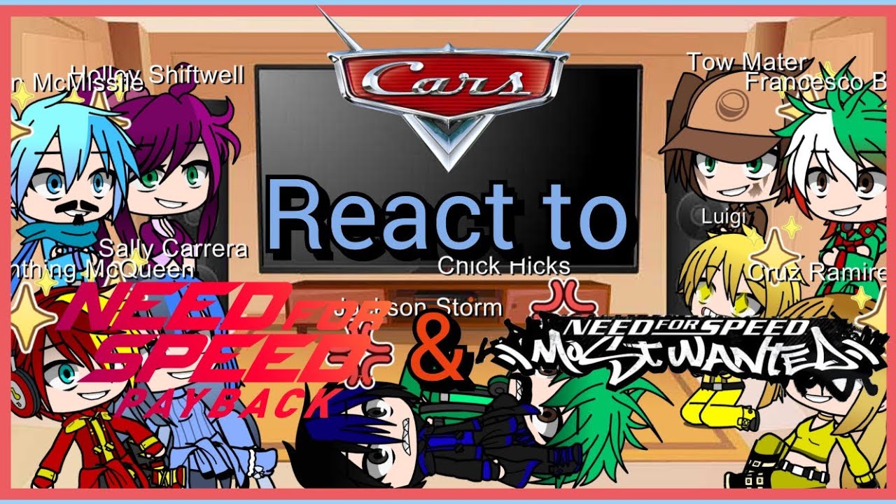 Pixar Cars React to Real Cars (Need for Speed: Payback & Most Wanted) | Gacha Club | Part 23