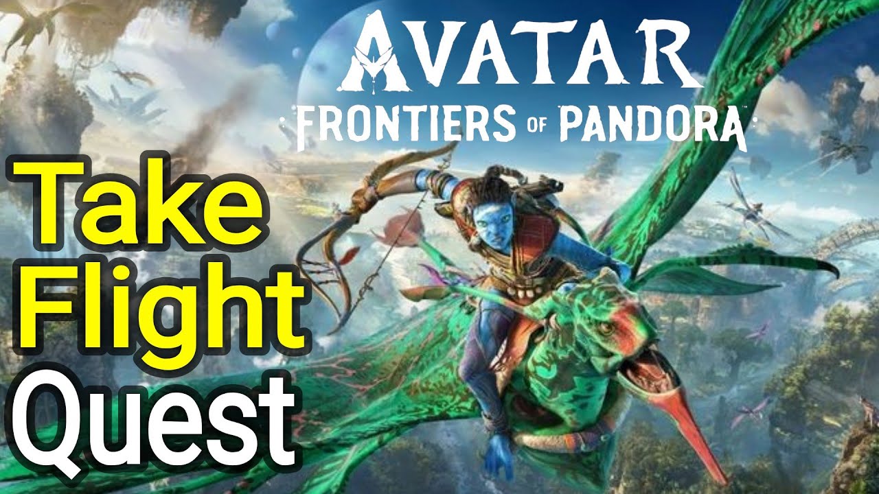 Take Flight Quest Full Walkthrough Avatar Frontiers of Pandora
