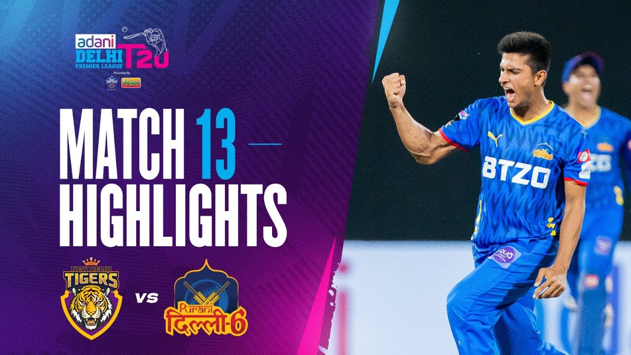 New Delhi Tigers vs Purani Dilli-6 | 13th Match | Purani Dilli 6 Triumph by 10 Runs | DPL 2025