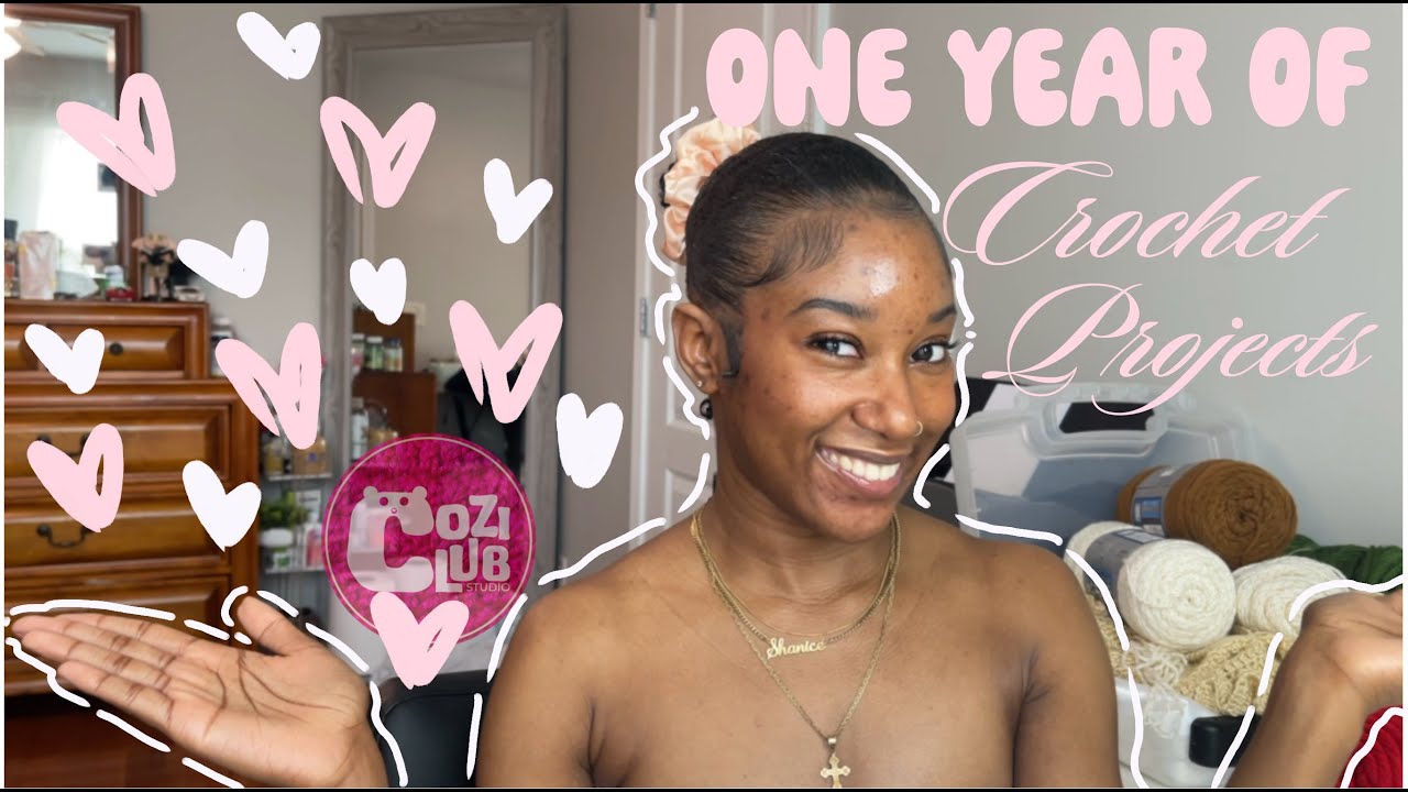 One Year Of Crochet (What I Made My First Year) 🧶