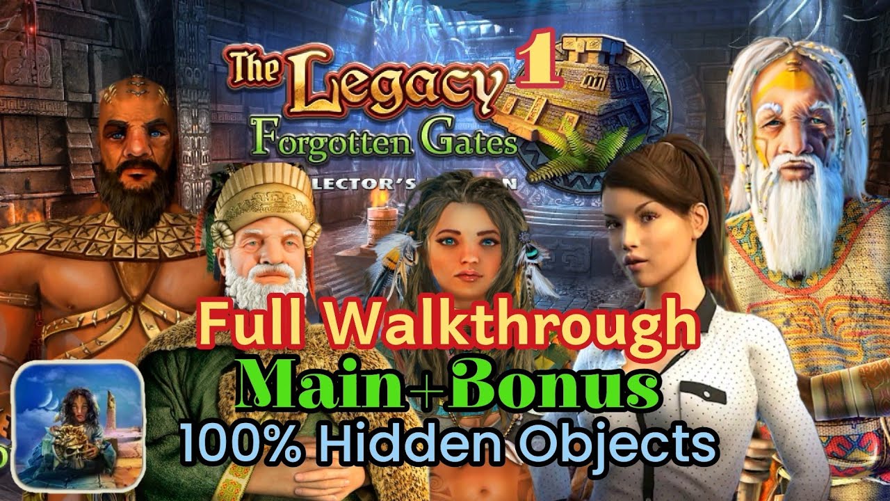 The Legacy 1: Forgotten Gates. (Main+Bonus) Full Walkthrough with all Hidden Objects and morphing.