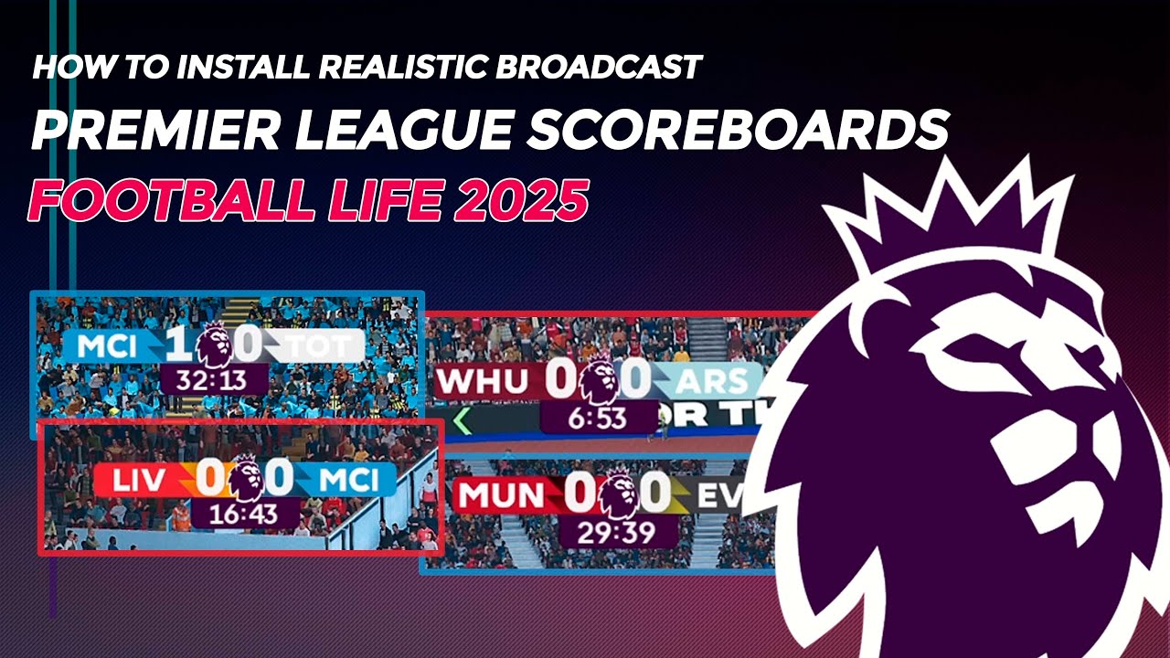 How To Install Realistic EPL Broadcast Scoreboards on Football Life 2025 [Clean/Vanila Instalation].