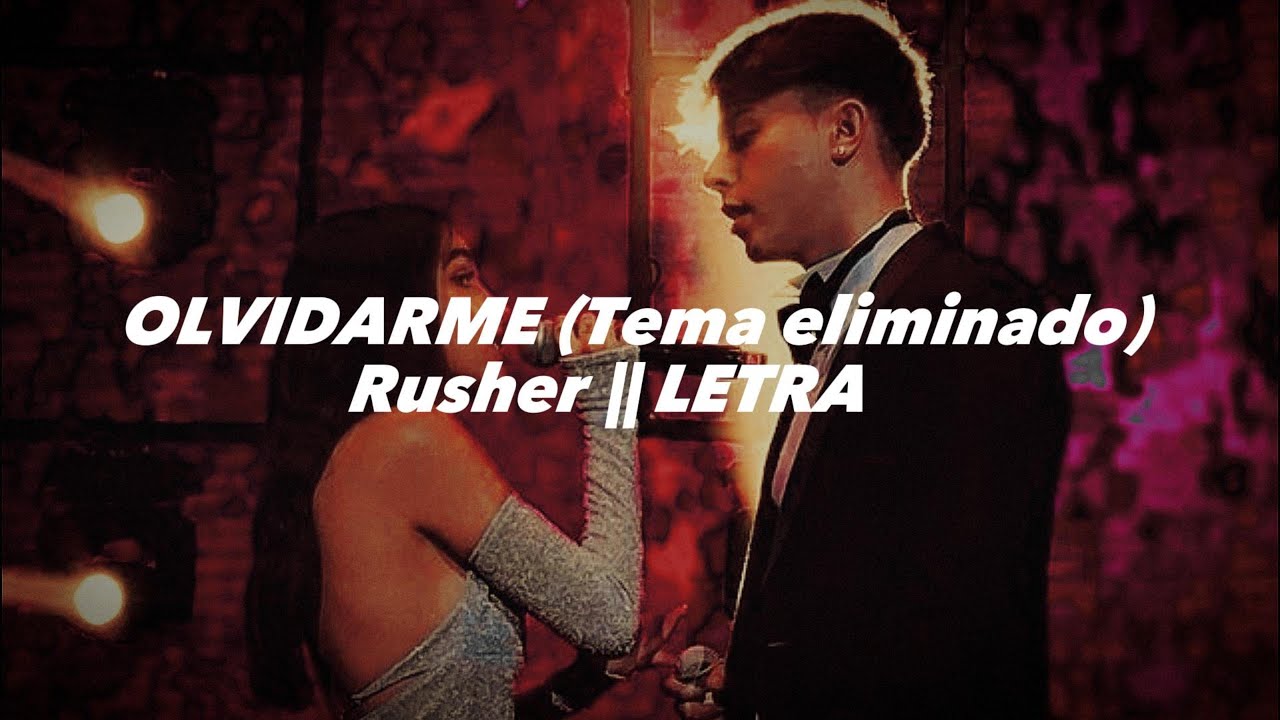 Rusherking - Olvidarme || LETRA/LYRICS
