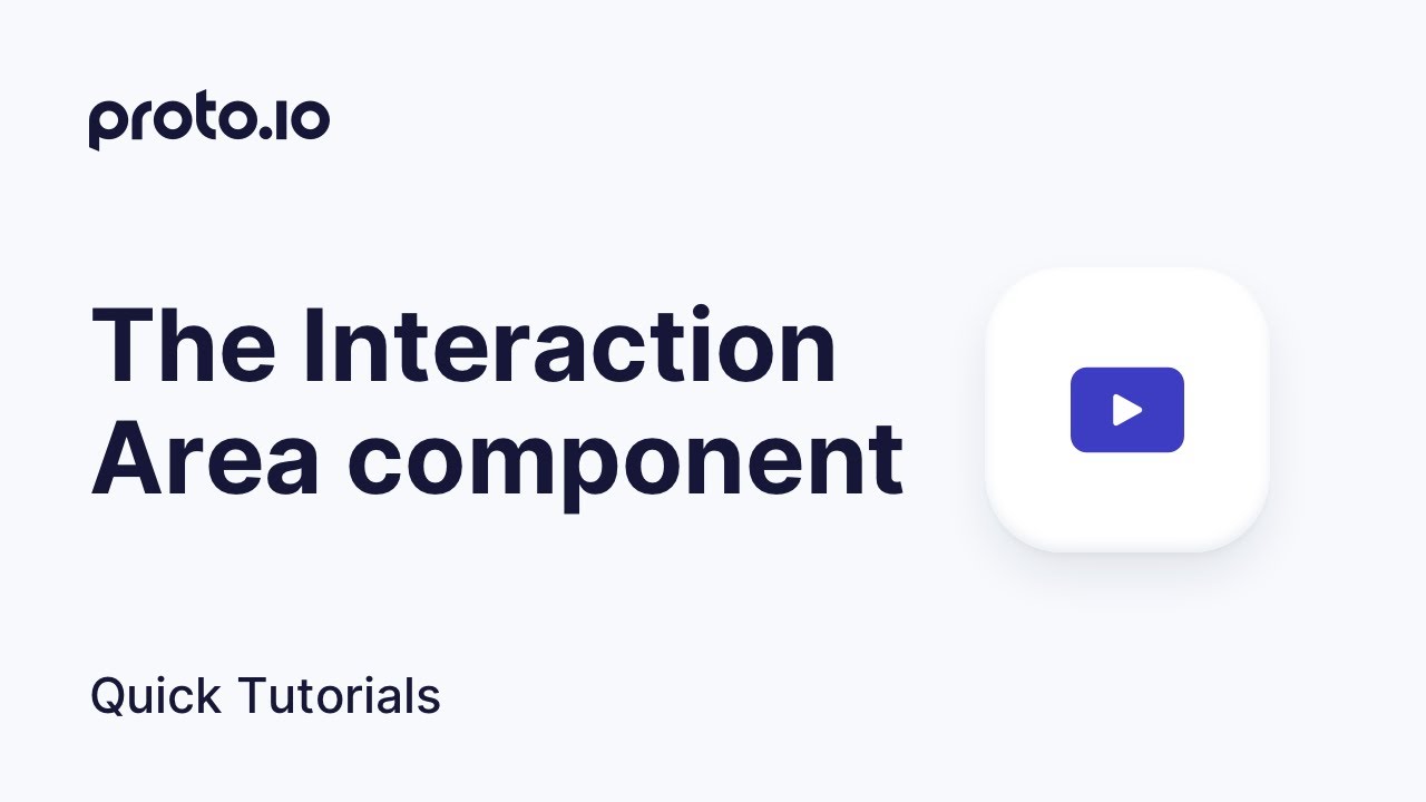 The Interaction Area component - Proto.io Quick Tutorials