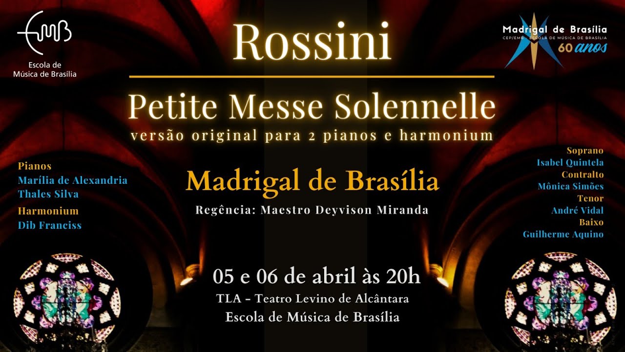 Petite Messe Solennelle - Rossini -  Madrigal de Brasília 60 anos