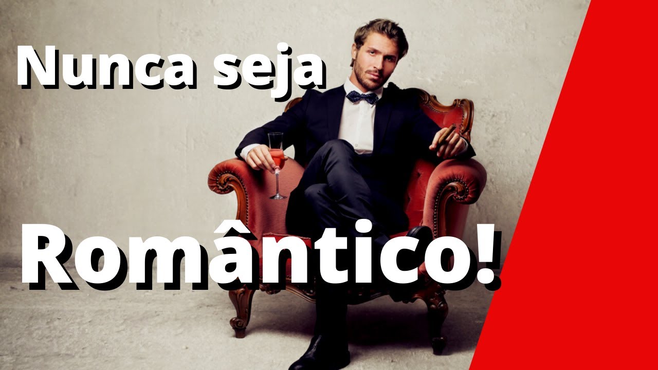 Nunca Seja Romântico, Jamais!