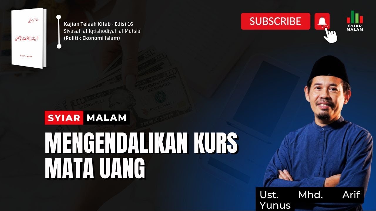 Mengendalikan Kurs Mata Uang: Ust. Mhd. Arif Yunus