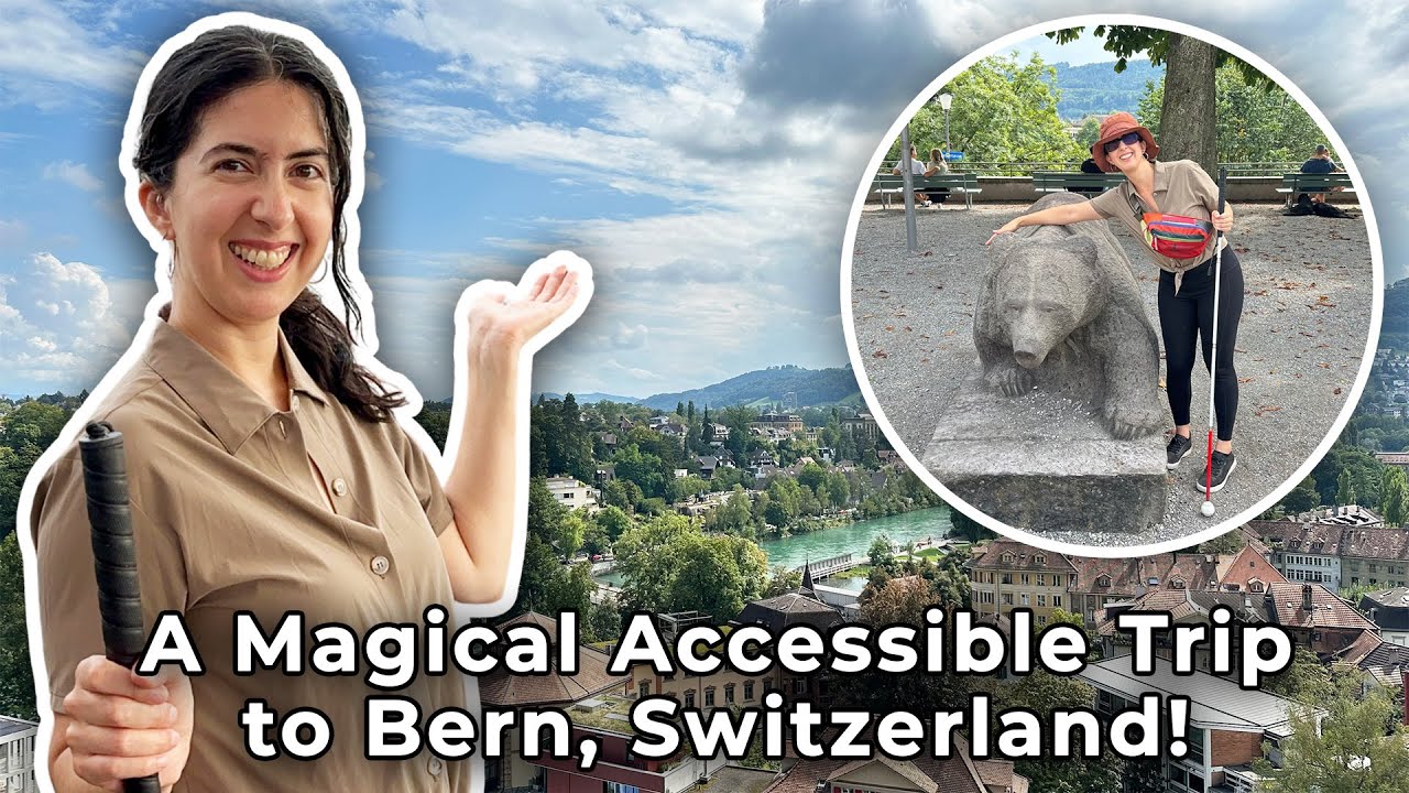 What I Learned from My Accessible Trip to Bern, Switzerland