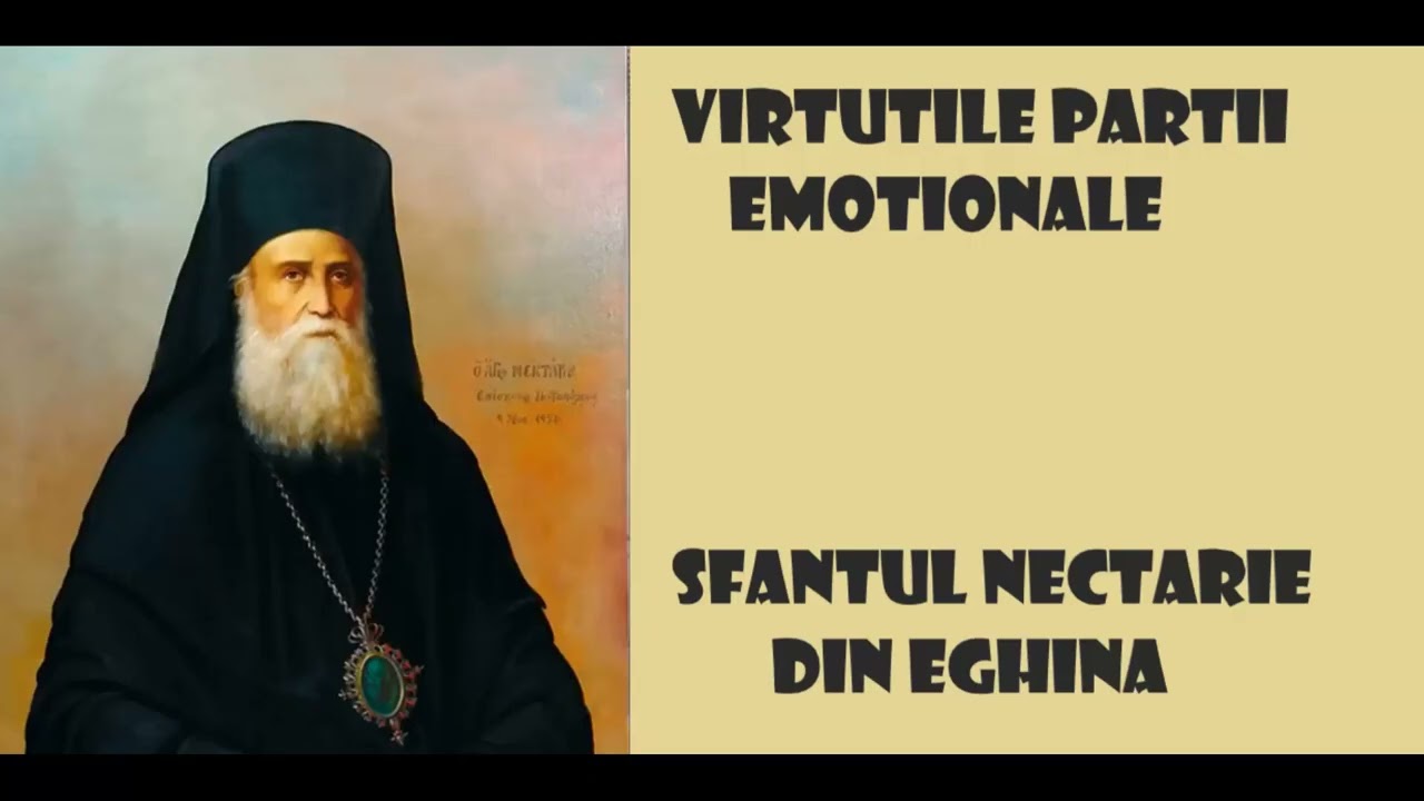 Virtutile partii emotionale - Sfantul Nectarie din Eghina