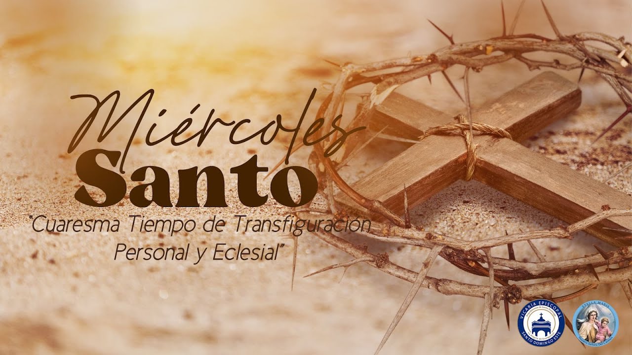Miércoles Santo | Semana Santa | Parroquia San Juan Pablo II | San Jose Boca Chica | 2023