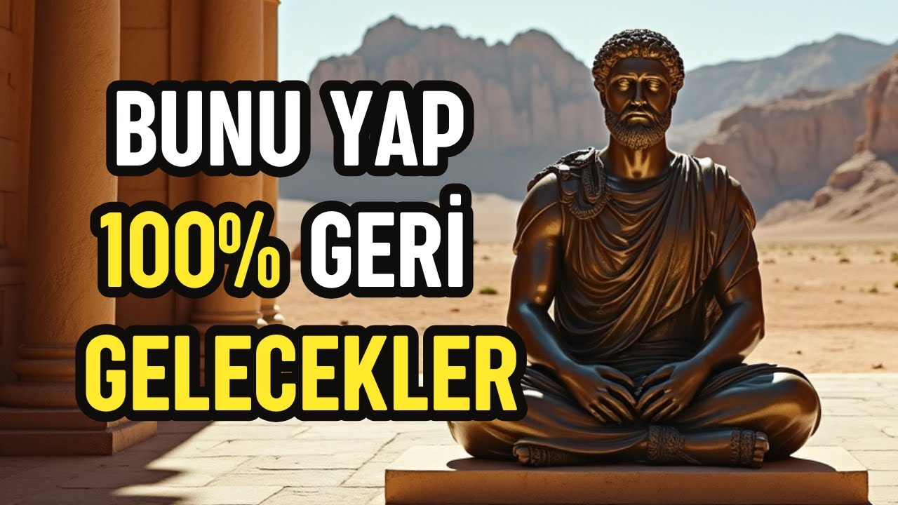 Bunu Yaparsanız %100 Geri Gelecekler! Bu Gerçekten İşe Yarıyor! Stoacılık