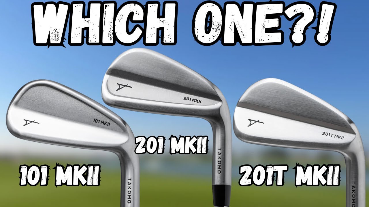 Are THE NEW Takomo Irons PERFECTION??!! The brand NEW 101mkII, 201mkII and 201TmkII!!
