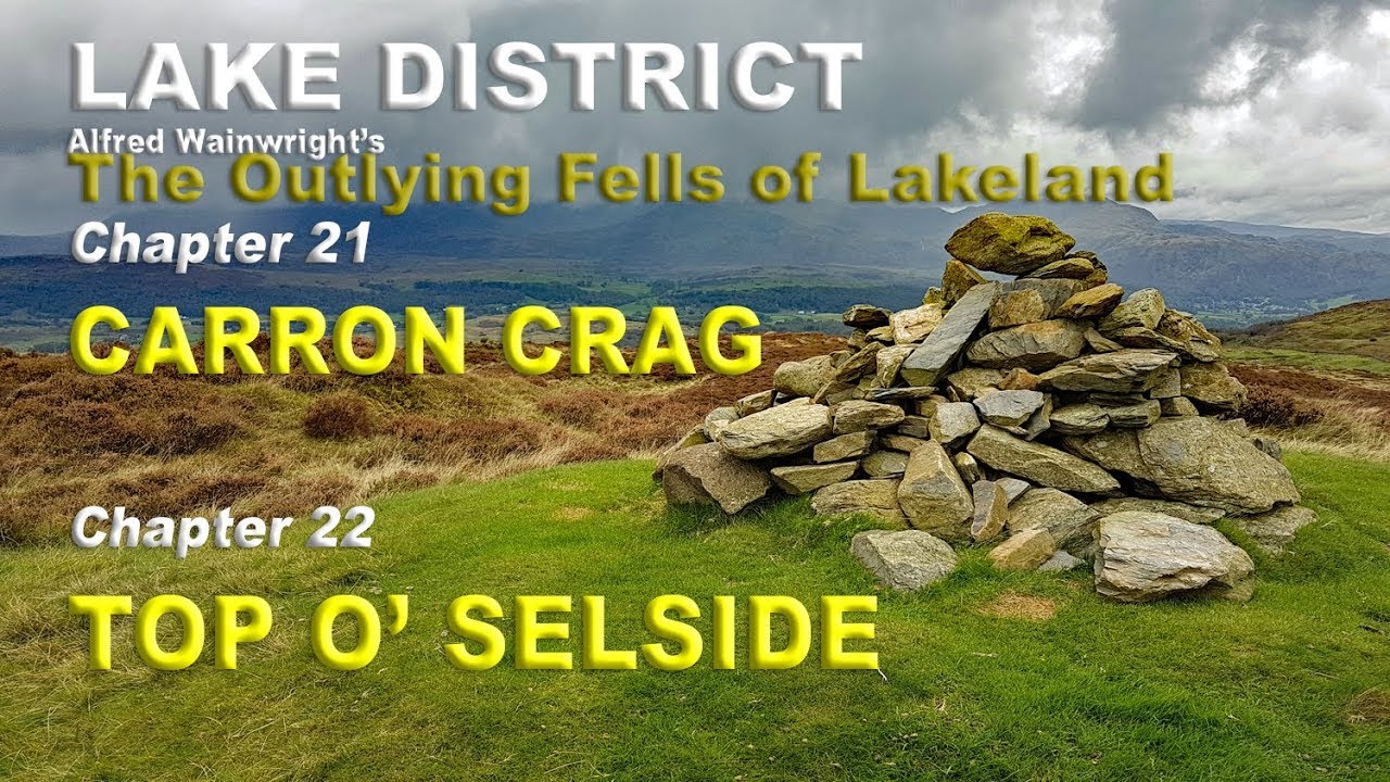 Lake District - The Outlying Fells of Lakeland - Carron Crag & Top o' Selside