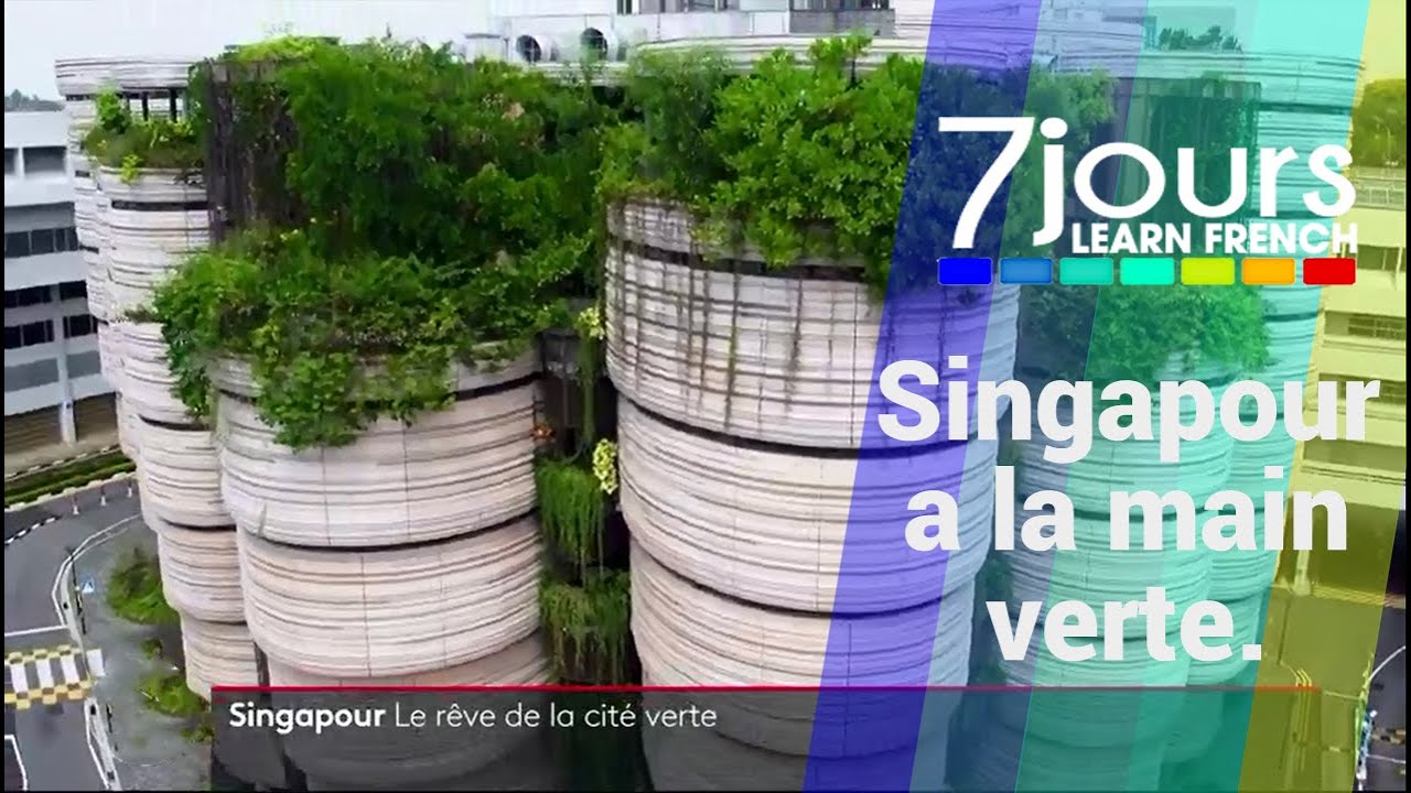 Singapour a la main verte - 7 jours sur la planète.