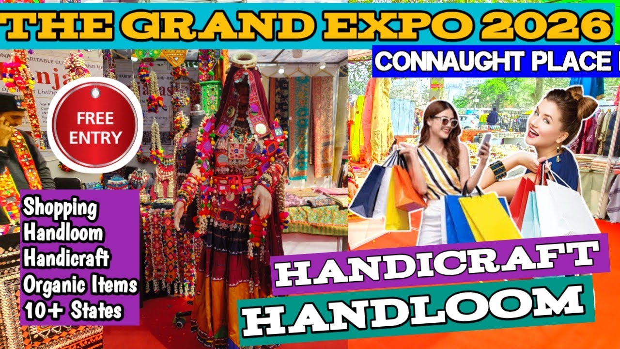 The Grand Expo 2026 Delhi | Grand Expo 2026 Connaught Place Delhi | Handicraft Mela CP Delhi