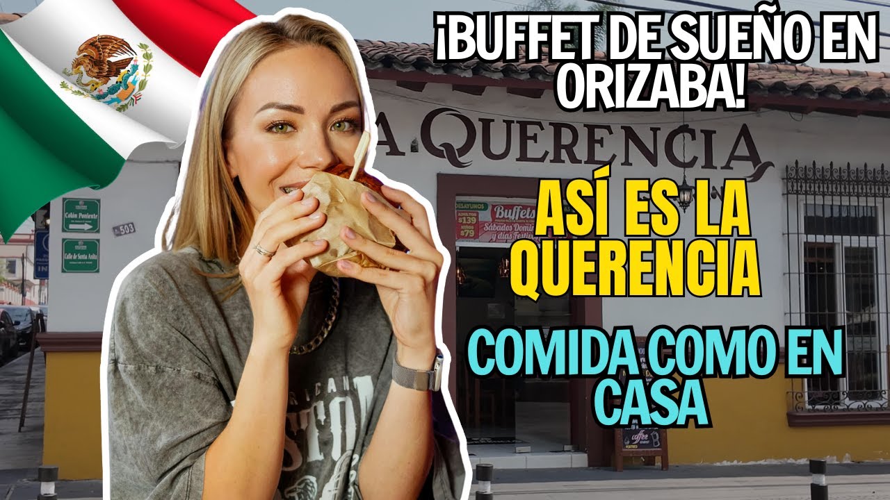 ¿El MEJOR BUFFET de ORIZABA?  La Querencia: Comida CASERA que SÍ vale la pena