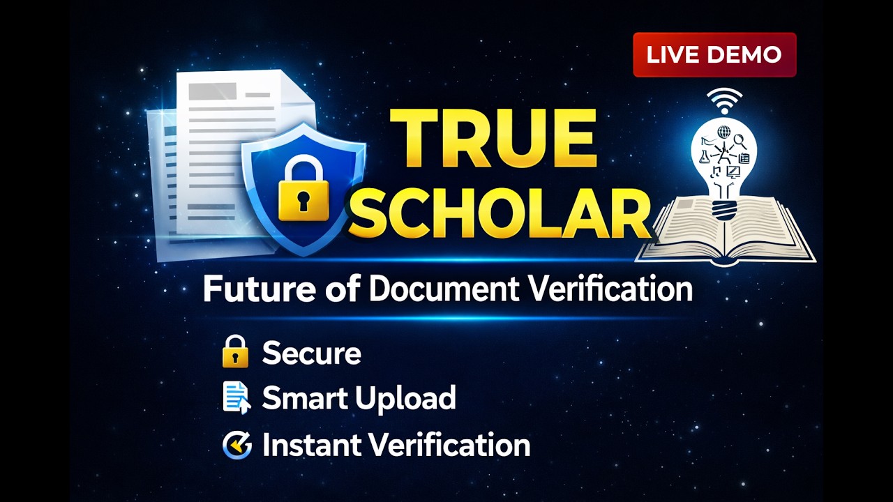 True Scholar Demo 🔐 | The Future of Document Verification & Smart Data Upload