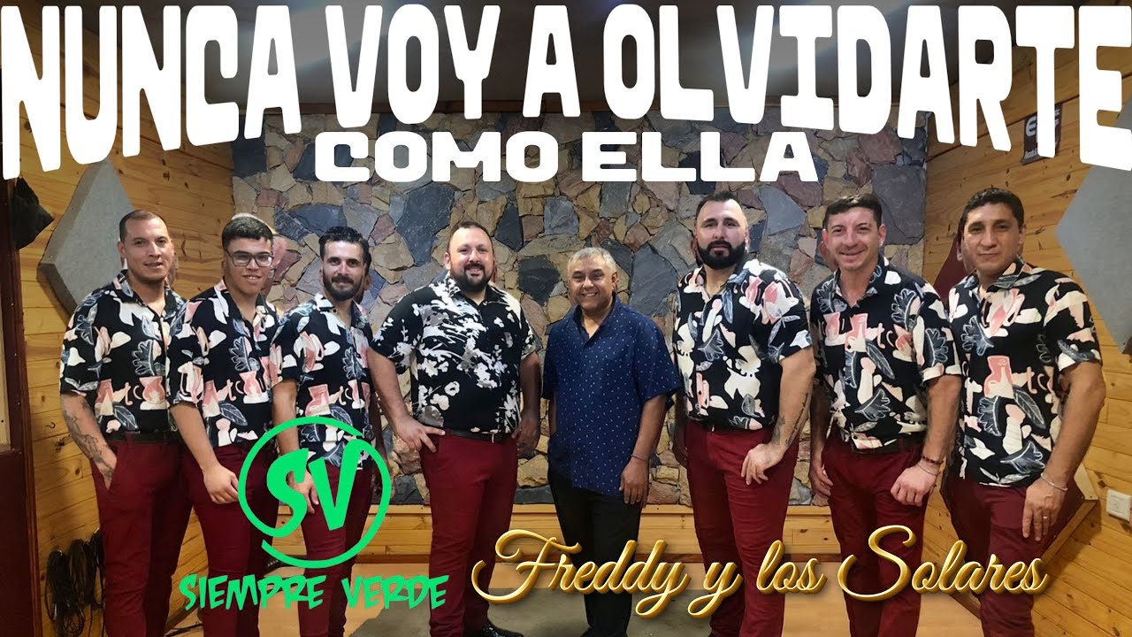 Siempre Verde ft Freddy y los Solares - Como ella/Nunca voy a olvidarte