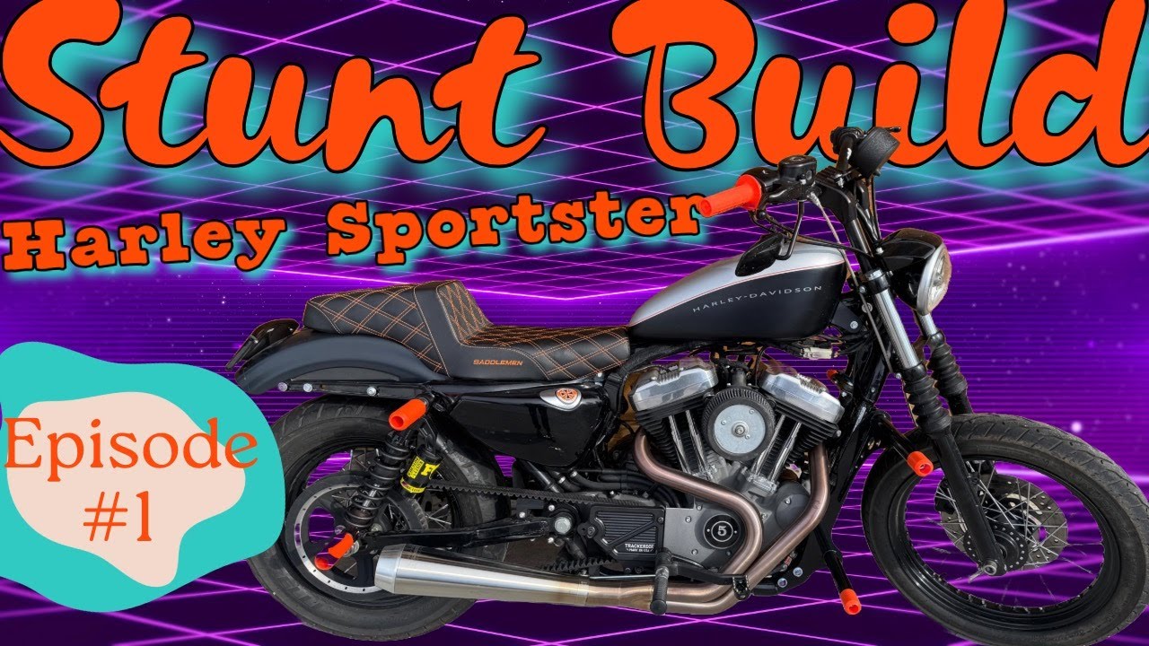 Harley Sportster Stunt Build Episode #1