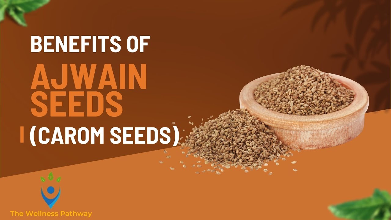8 Amazing Health Benefits OF AJWAIN (CAROM SEEDS)