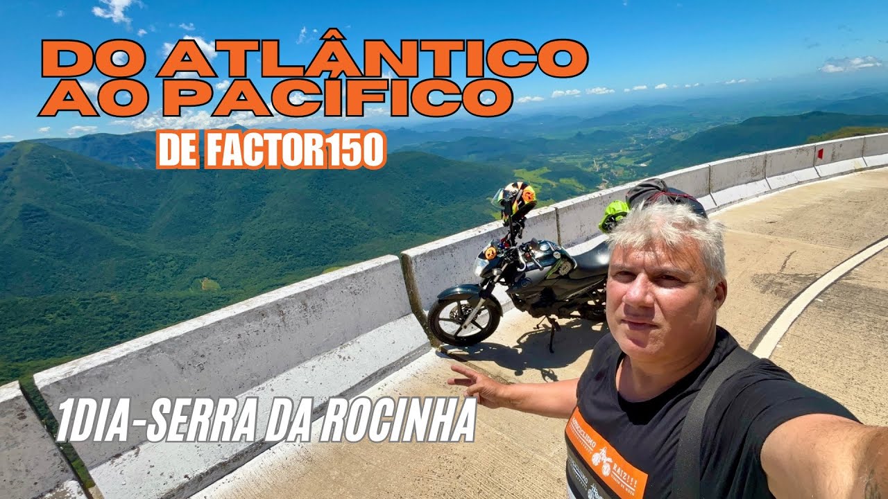 Do ATLÂNTICO ao PACÍFICO de FACTOR150 - 1DIA Serra da Rocinha - Jan2025