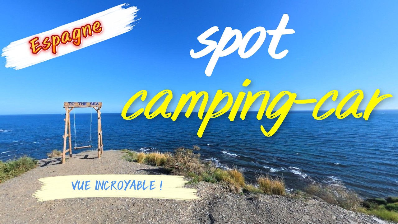 ✨👉SPOT CAMPING-CAR GRATUIT VUE INCROYABLE | ESPAGNE🌴