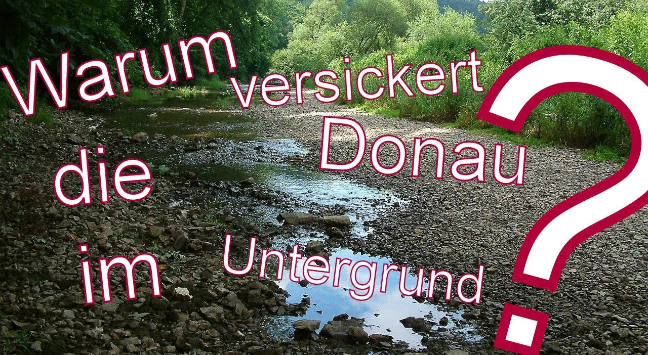 Warum versickert die Donau im Untergrund?