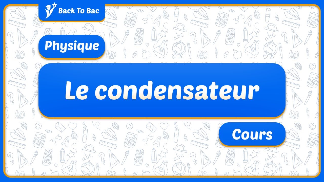 Le condensateur (cours type 1)