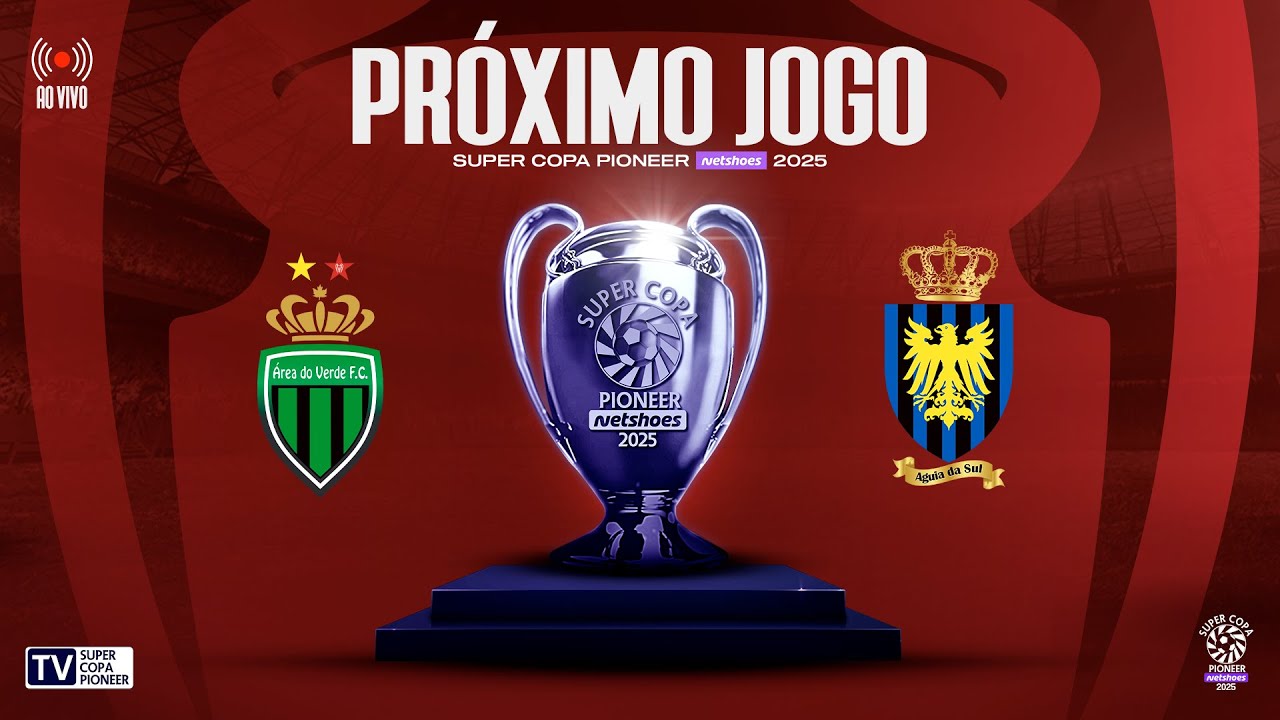 Super Copa Pioneer 2025 AO VIVO | Área do Verde x Águia da Sul - 3ª Rodada