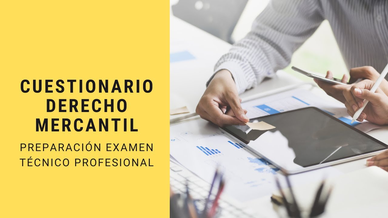 Cuestionario Derecho Mercantil - Preparación Examen Técnico Profesional