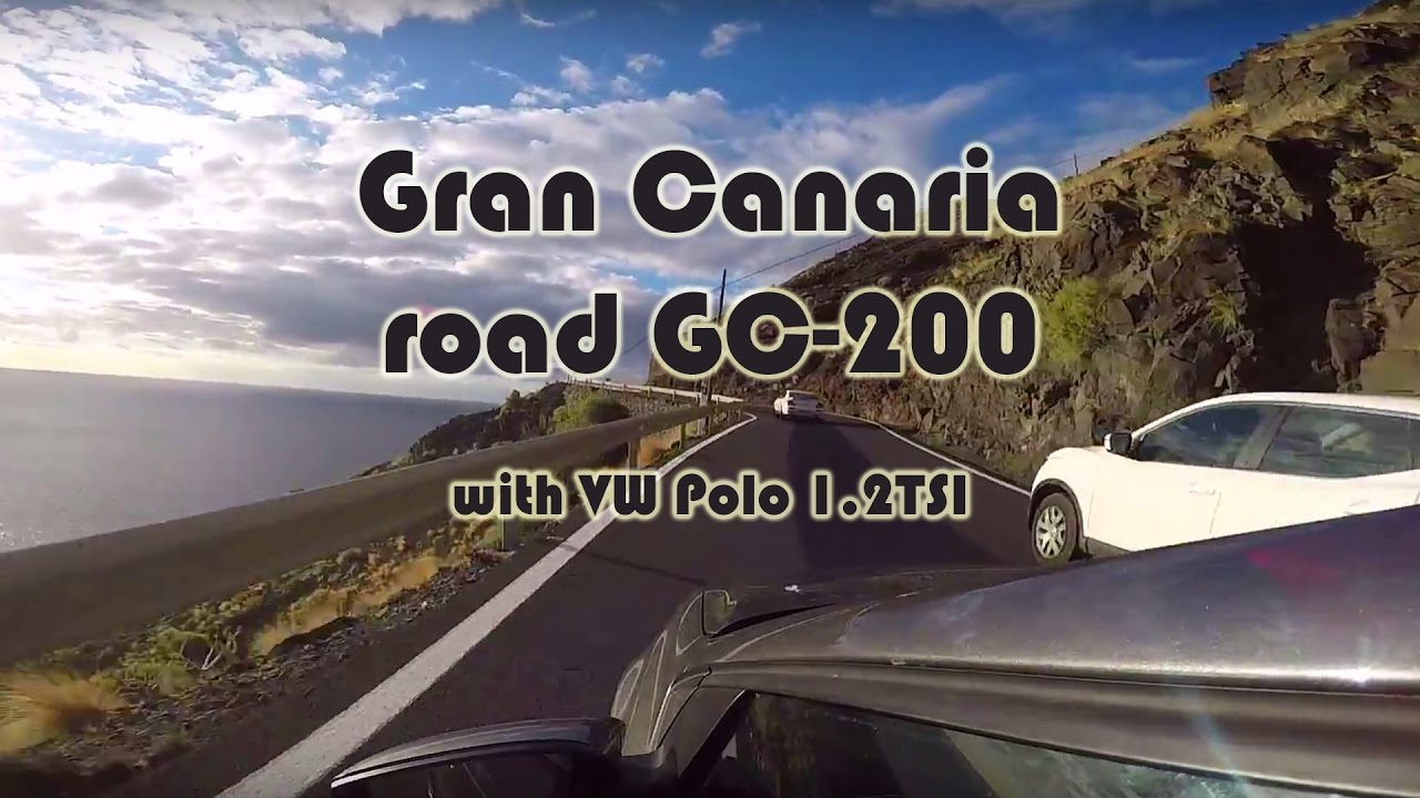 Gran Canaria- road GC-200 | VW Polo 1.2tsi | South to north | RAW Gopro hero4 black