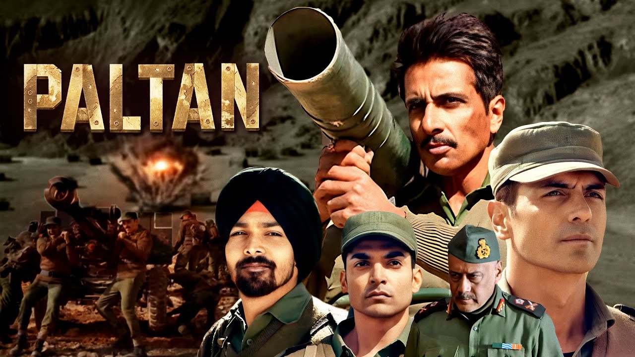 Paltan (2018) - Superhit Hindi Bollywood Blockbuster Movie | Arjun Rampal, Sonu Sood, Esha Gupta