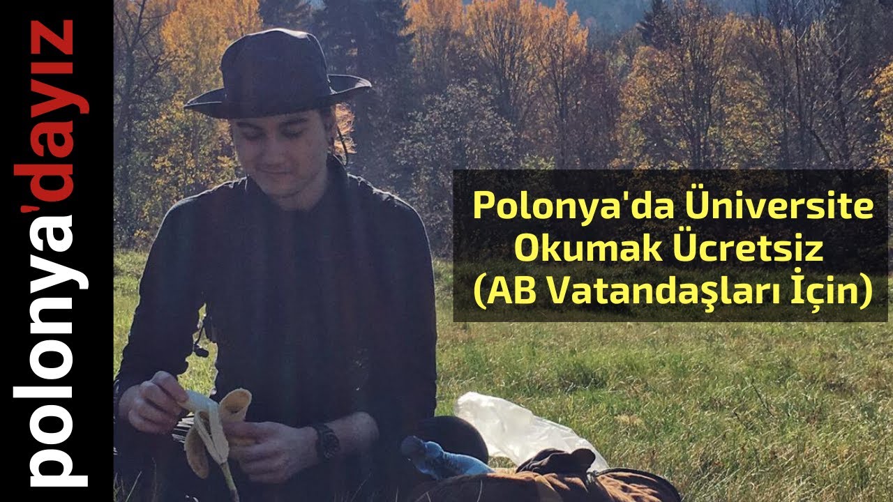 Polonya'da &Uuml;niversite Okumak &Uuml;cretsiz (AB Vatandaşları İ&ccedil;in) | Polonya Deneyimleri 11. B&ouml;l&uuml;m