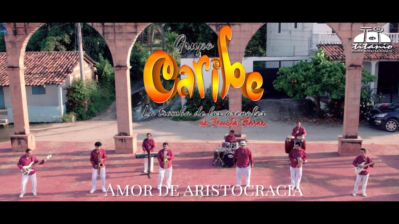 Grupo Caribe.Amor de Aristocracia (Video Oficial)