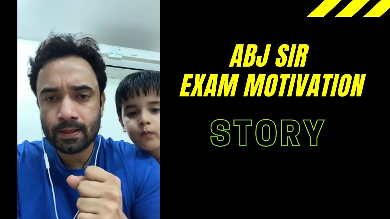 ABJ Sir Exam Motivation With Story || Must Watch ||