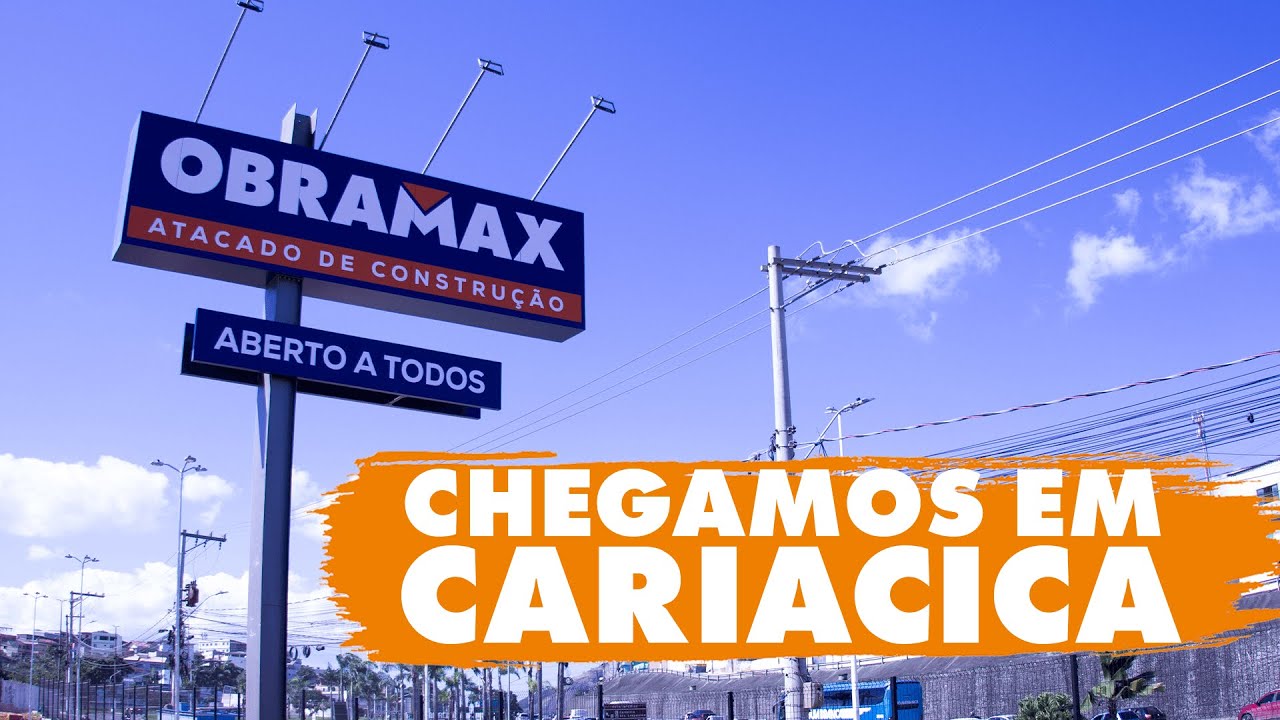 Chegamos ES | Obramax Cariacica - A 10&ordf; loja da Obramax