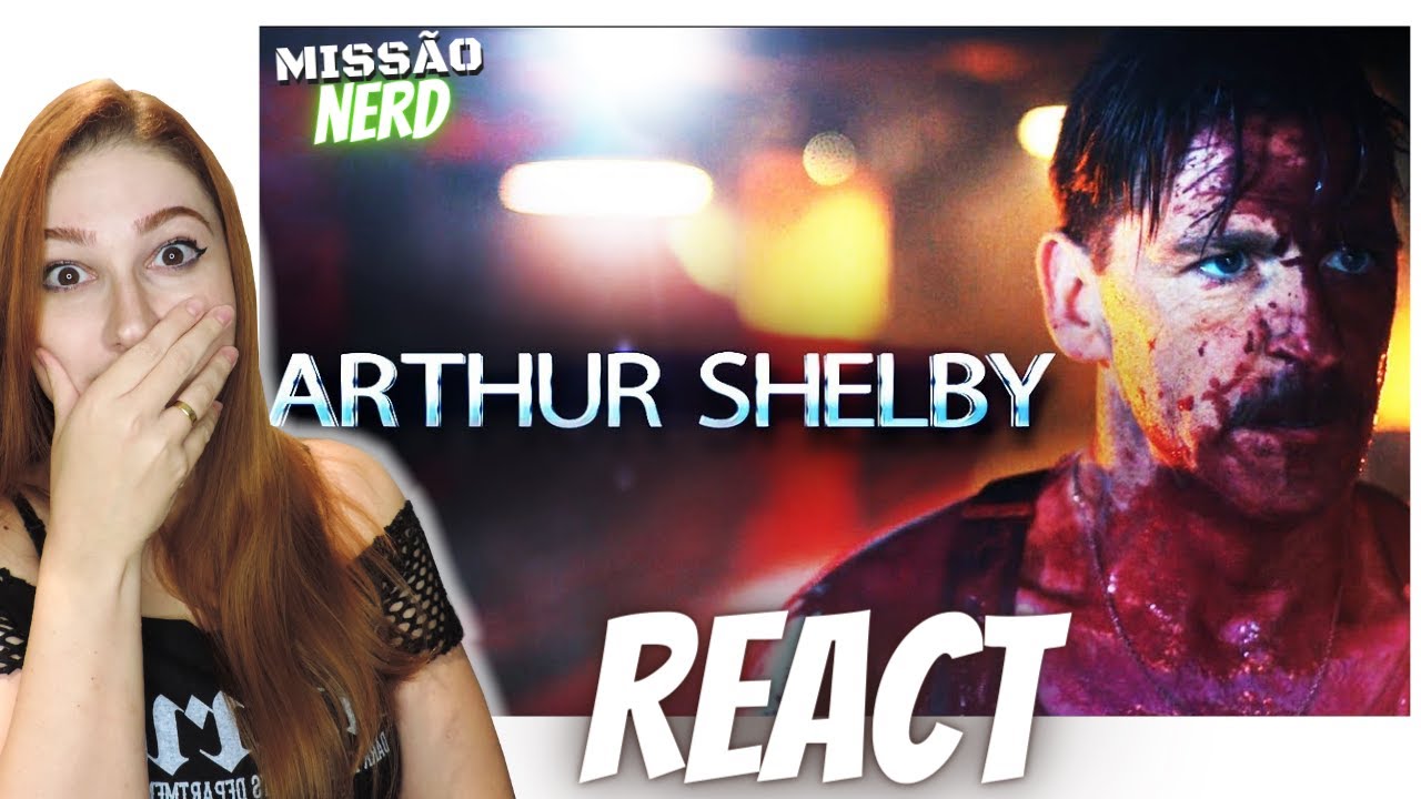 React Arthur Shelby | É Tudo Culpa Minha! (Peaky Blinders)