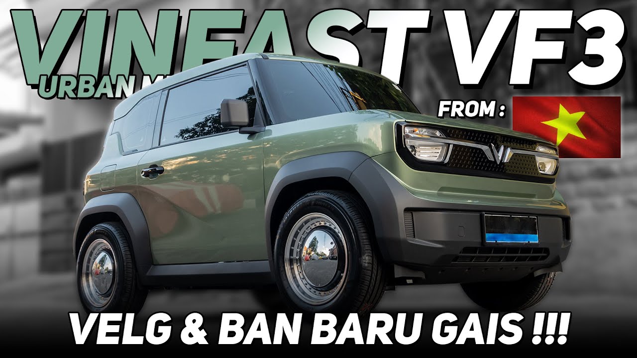 KELUAR DEALER LANGSUNG KITA PASANG VELG DAN BAN BARU UNTUK VINFAST VF3 
