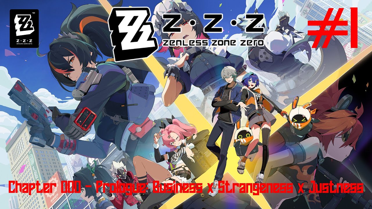 Zenless Zone Zero Walkthrough Part 1 - Chapter 000 - Prologue: Business x Strangeness x Justness