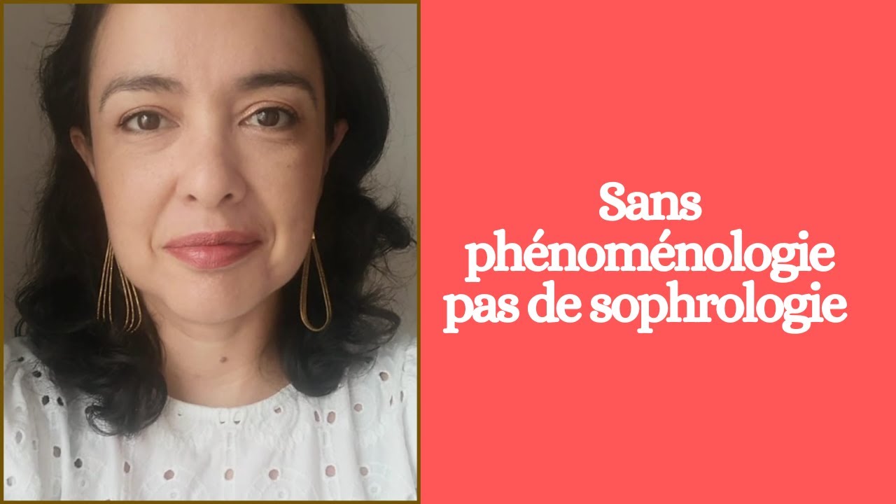 Sophrologues : l'importance de la phénoménologie