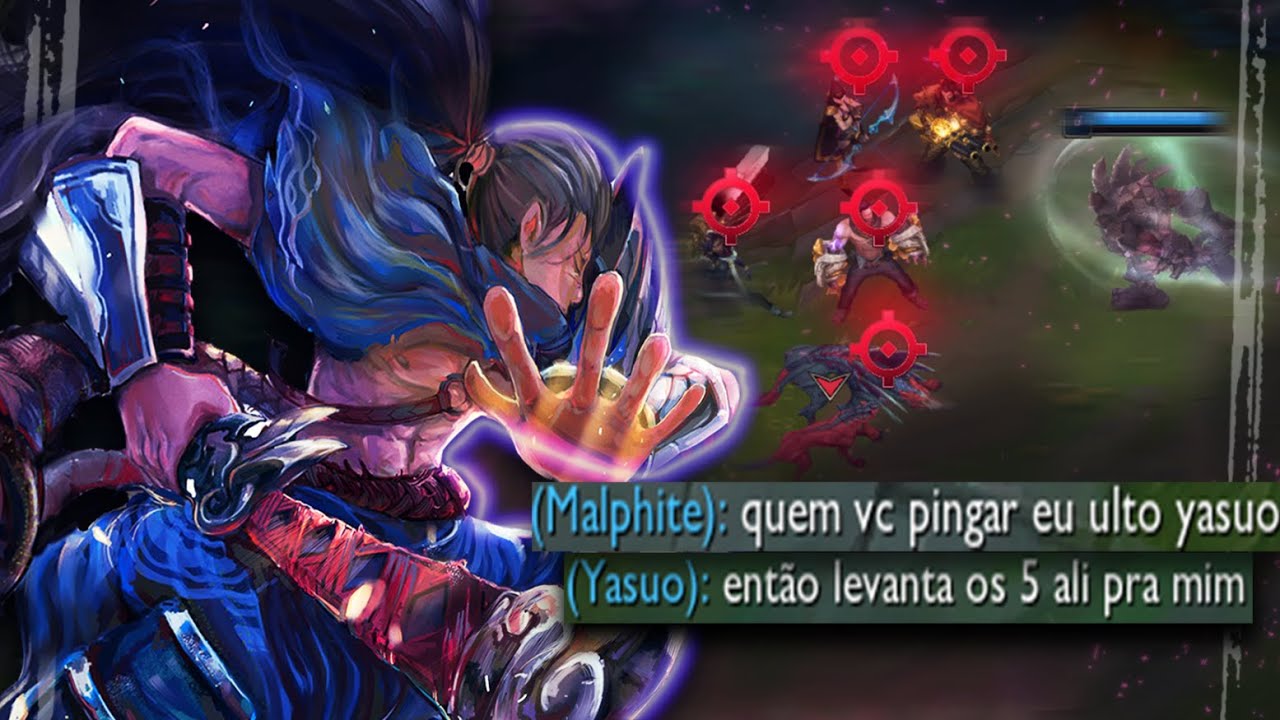 yasuo, mas tem um malphite no meu time e ele prometeu que ulta quem eu pingar