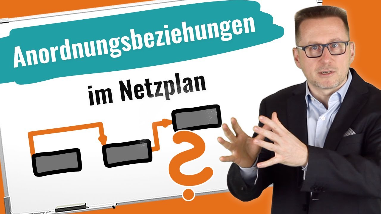 Anordnungsbeziehungen im Netzplan: Die Feinheiten der Ablaufplanung