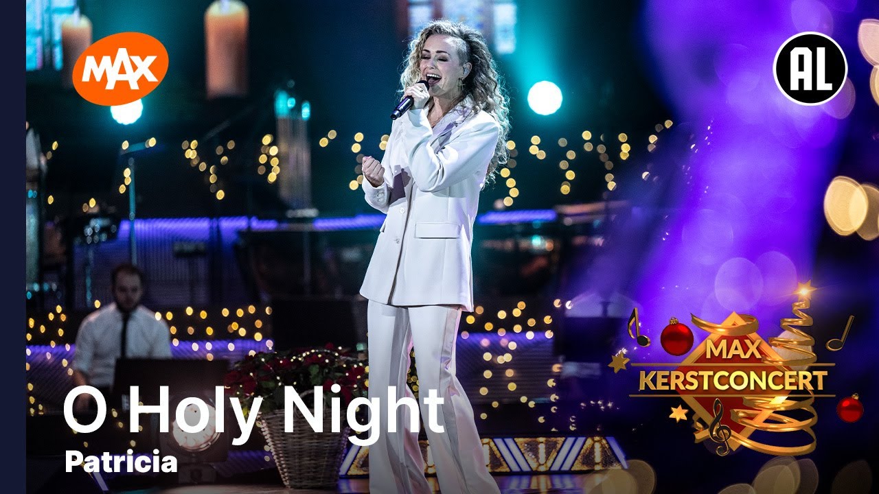 Patricia - O Holy Night | MAX KERSTCONCERT