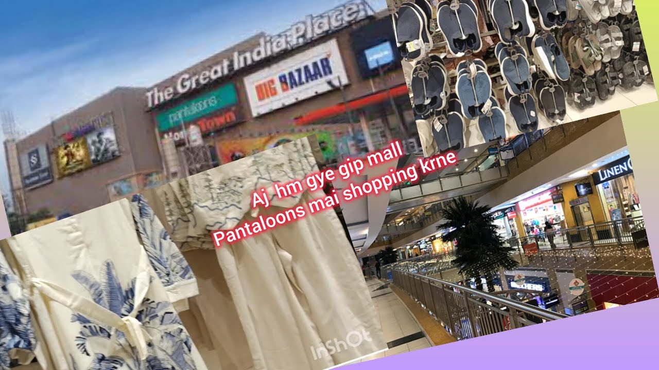 Aj hm gye gip mall Noida pantaloons mai shopping krne bhyot mja aya . Kaisa apko hmra mall